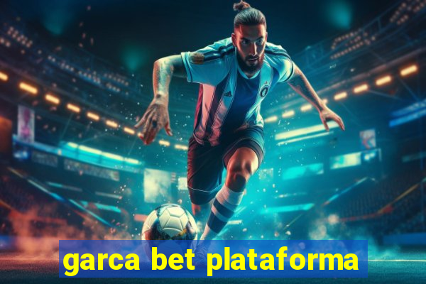 garca bet plataforma